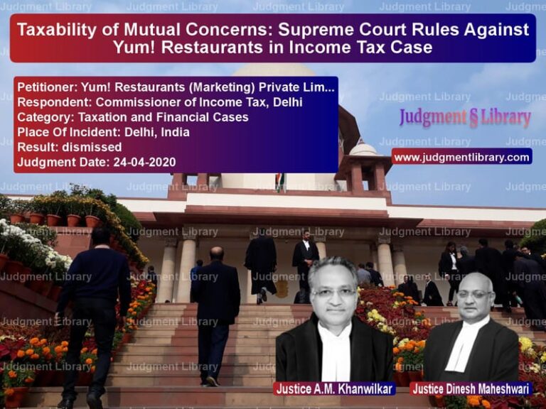 Featured image for Supreme Court Judgment dated 24-04-2020 in case of petitioner name Yum! Restaurants (Marketing) P vs Commissioner of Income Tax, De