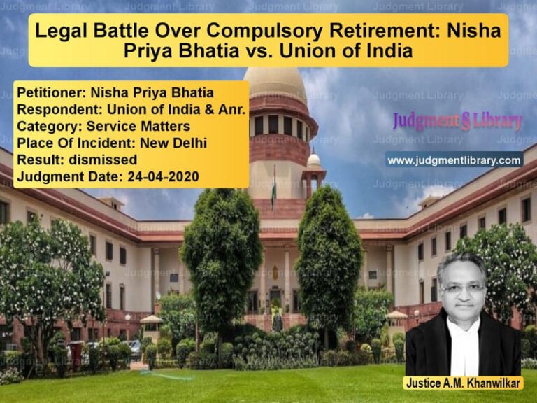 Featured image for Supreme Court Judgment dated 24-04-2020 in case of petitioner name Nisha Priya Bhatia vs Union of India & Anr.