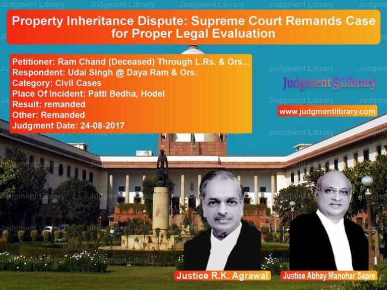 Featured image for Supreme Court Judgment dated 24-08-2017 in case of petitioner name Ram Chand (Deceased) Through L vs Udai Singh @ Daya Ram & Ors.