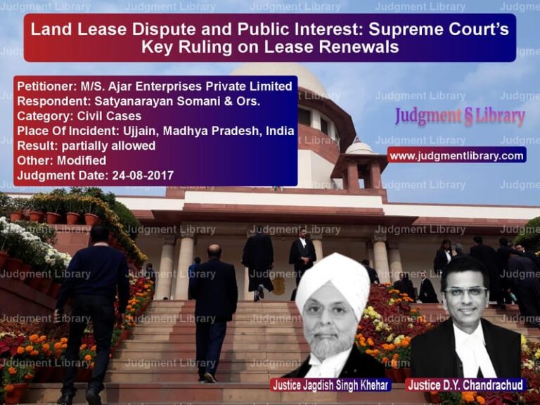 Featured image for Supreme Court Judgment dated 24-08-2017 in case of petitioner name M/S. Ajar Enterprises Private vs Satyanarayan Somani & Ors.