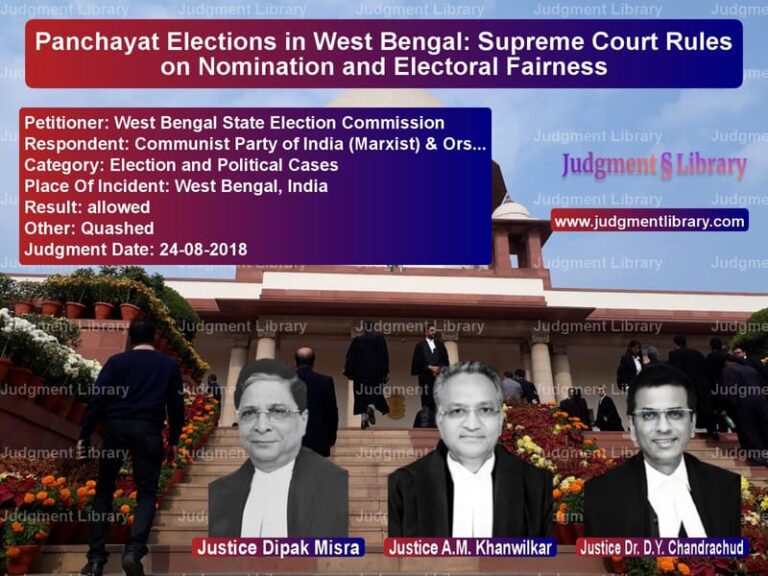 Featured image for Supreme Court Judgment dated 24-08-2018 in case of petitioner name West Bengal State Election Com vs Communist Party of India (Marx