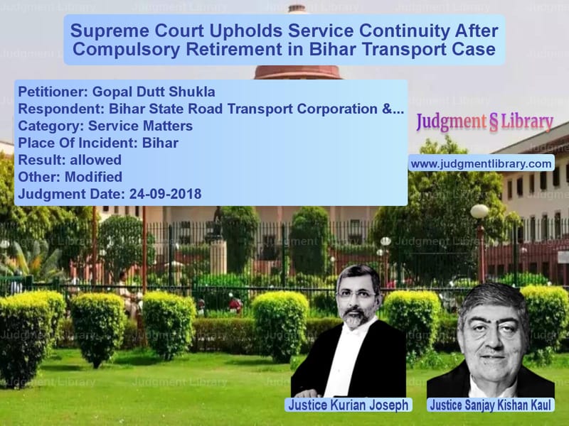Featured image for Supreme Court Judgment dated 24-09-2018 in case of petitioner name Gopal Dutt Shukla vs Bihar State Road Transport Cor