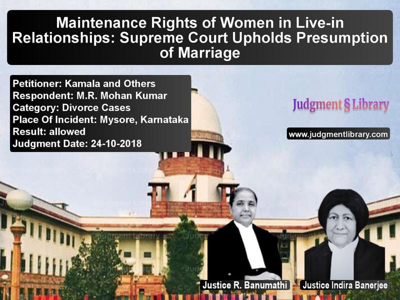 Featured image for Supreme Court Judgment dated 24-10-2018 in case of petitioner name Kamala and Others vs M.R. Mohan Kumar