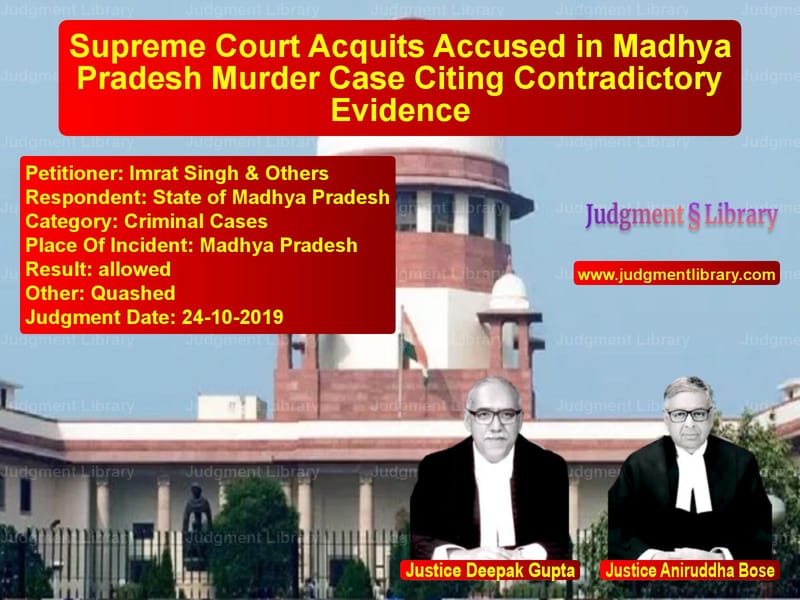 Featured image for Supreme Court Judgment dated 24-10-2019 in case of petitioner name Imrat Singh & Others vs State of Madhya Pradesh