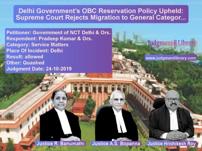 Featured image for Supreme Court Judgment dated 24-10-2019 in case of petitioner name Government of NCT Delhi & Ors. vs Pradeep Kumar & Ors.