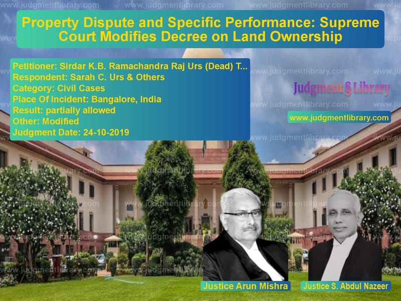 Featured image for Supreme Court Judgment dated 24-10-2019 in case of petitioner name Sirdar K.B. Ramachandra Raj Ur vs Sarah C. Urs & Others