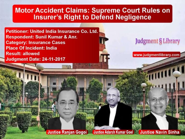 Featured image for Supreme Court Judgment dated 24-11-2017 in case of petitioner name United India Insurance Co. Ltd vs Sunil Kumar & Anr.