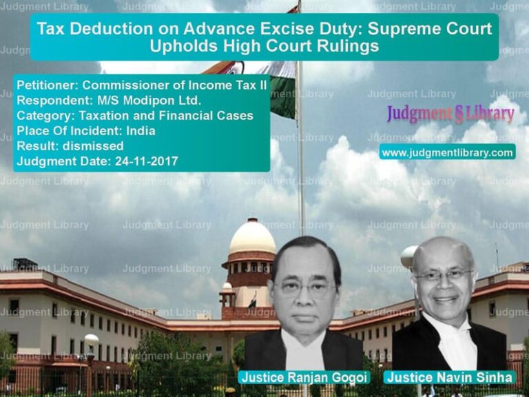 Featured image for Supreme Court Judgment dated 24-11-2017 in case of petitioner name Commissioner of Income Tax II vs M/S Modipon Ltd.