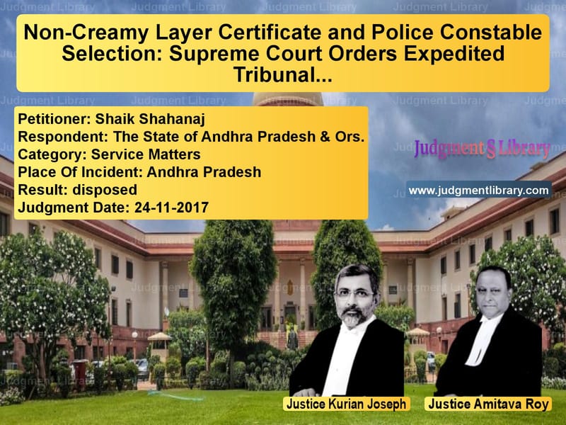 Featured image for Supreme Court Judgment dated 24-11-2017 in case of petitioner name Shaik Shahanaj vs The State of Andhra Pradesh &