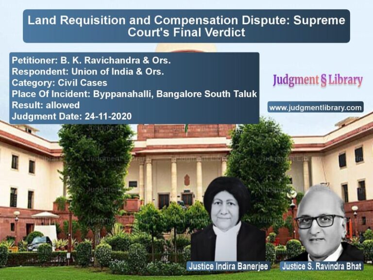 Featured image for Supreme Court Judgment dated 24-11-2020 in case of petitioner name B. K. Ravichandra & Ors. vs Union of India & Ors.