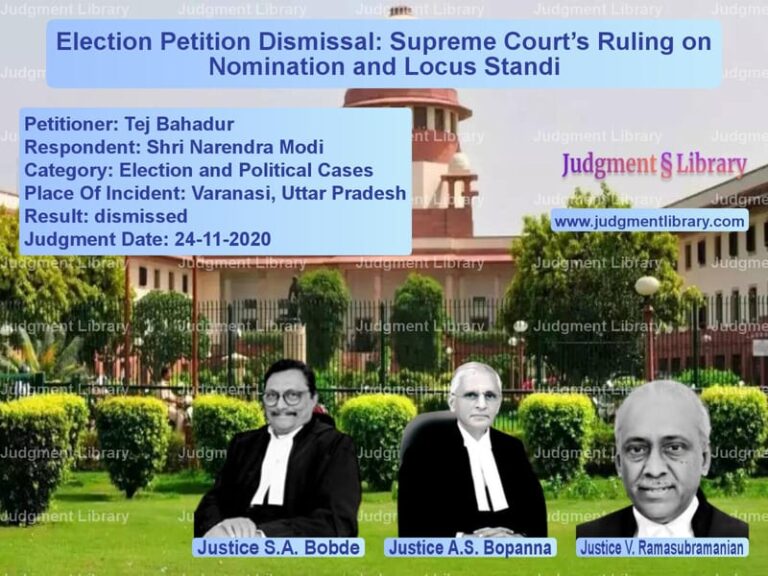 Featured image for Supreme Court Judgment dated 24-11-2020 in case of petitioner name Tej Bahadur vs Shri Narendra Modi