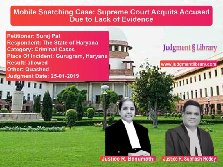 Featured image for Supreme Court Judgment dated 25-01-2019 in case of petitioner name Suraj Pal vs The State of Haryana