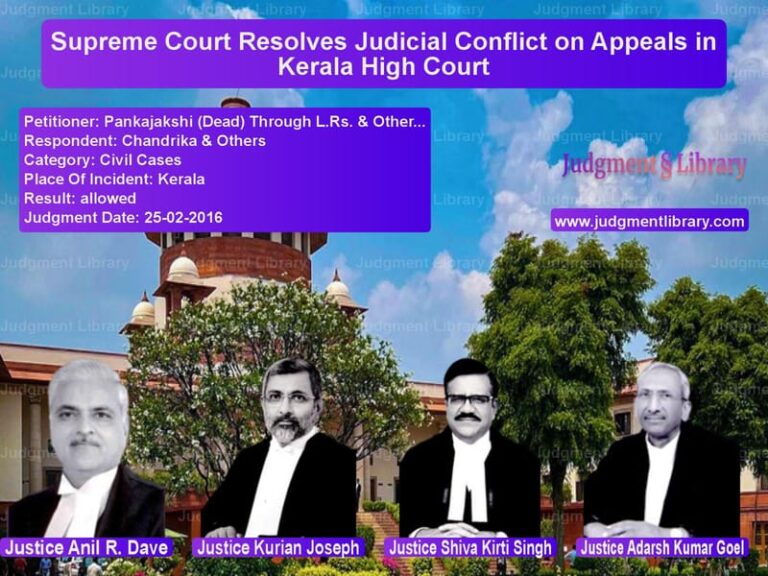 Featured image for Supreme Court Judgment dated 25-02-2016 in case of petitioner name Pankajakshi (Dead) Through L.R vs Chandrika & Others