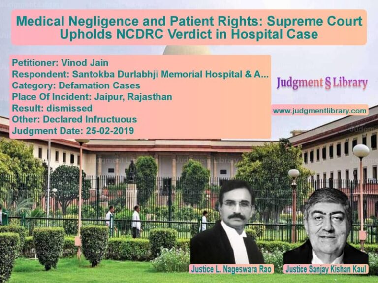 Featured image for Supreme Court Judgment dated 25-02-2019 in case of petitioner name Vinod Jain vs Santokba Durlabhji Memorial Ho