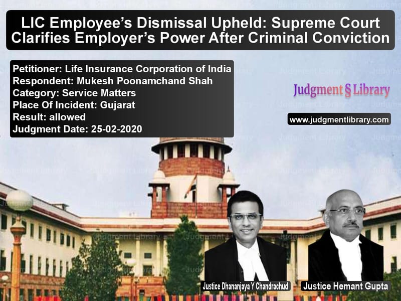 Featured image for Supreme Court Judgment dated 25-02-2020 in case of petitioner name Life Insurance Corporation of vs Mukesh Poonamchand Shah
