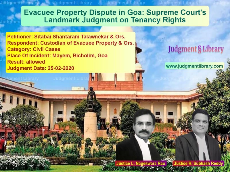 Featured image for Supreme Court Judgment dated 25-02-2020 in case of petitioner name Sitabai Shantaram Talawnekar & vs Custodian of Evacuee Property