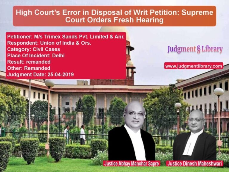 Featured image for Supreme Court Judgment dated 25-04-2019 in case of petitioner name M/s Trimex Sands Pvt. Limited vs Union of India & Ors.