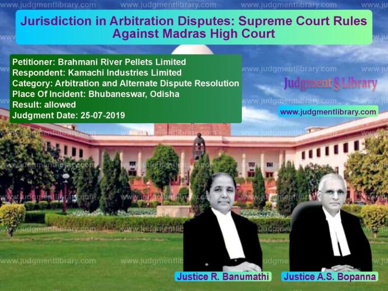 Featured image for Supreme Court Judgment dated 25-07-2019 in case of petitioner name Brahmani River Pellets Limited vs Kamachi Industries Limited