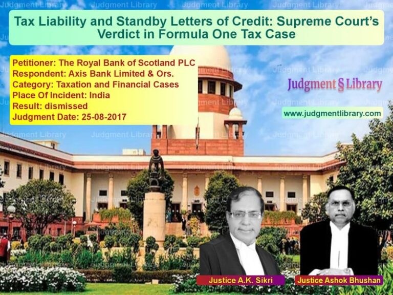 Featured image for Supreme Court Judgment dated 25-08-2017 in case of petitioner name The Royal Bank of Scotland PLC vs Axis Bank Limited & Ors.