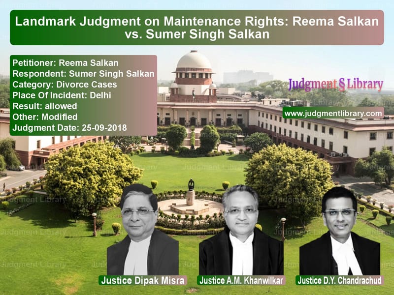 Featured image for Supreme Court Judgment dated 25-09-2018 in case of petitioner name Reema Salkan vs Sumer Singh Salkan