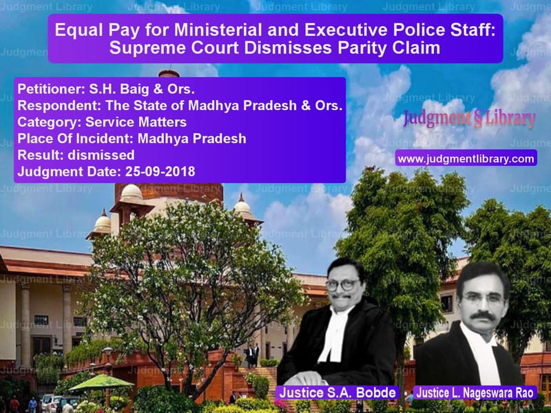Featured image for Supreme Court Judgment dated 25-09-2018 in case of petitioner name S.H. Baig & Ors. vs The State of Madhya Pradesh &