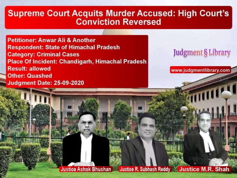 Featured image for Supreme Court Judgment dated 25-09-2020 in case of petitioner name Anwar Ali & Another vs State of Himachal Pradesh