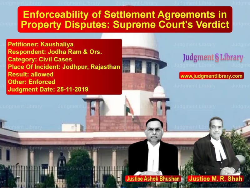 Featured image for Supreme Court Judgment dated 25-11-2019 in case of petitioner name Kaushaliya vs Jodha Ram & Ors.