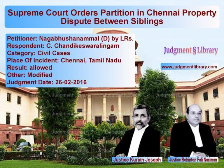 Featured image for Supreme Court Judgment dated 26-02-2016 in case of petitioner name Nagabhushanammal (D) by LRs. vs C. Chandikeswaralingam