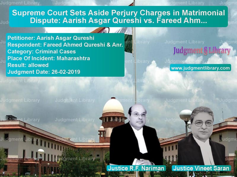 Featured image for Supreme Court Judgment dated 26-02-2019 in case of petitioner name Aarish Asgar Qureshi vs Fareed Ahmed Qureshi & Anr.