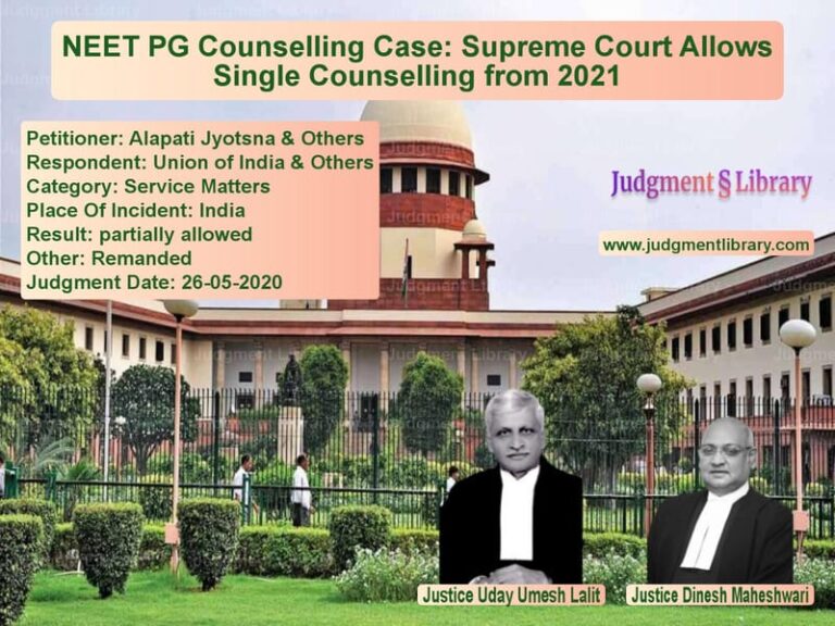 Featured image for Supreme Court Judgment dated 26-05-2020 in case of petitioner name Alapati Jyotsna & Others vs Union of India & Others