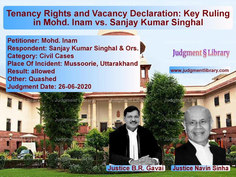 Featured image for Supreme Court Judgment dated 26-06-2020 in case of petitioner name Mohd. Inam vs Sanjay Kumar Singhal & Ors.