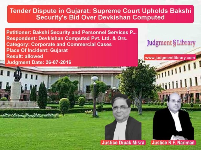 Featured image for Supreme Court Judgment dated 26-07-2016 in case of petitioner name Bakshi Security and Personnel vs Devkishan Computed Pvt. Ltd. &