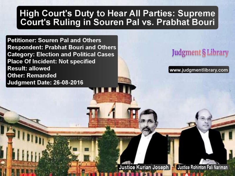 Featured image for Supreme Court Judgment dated 26-08-2016 in case of petitioner name Souren Pal and Others vs Prabhat Bouri and Others