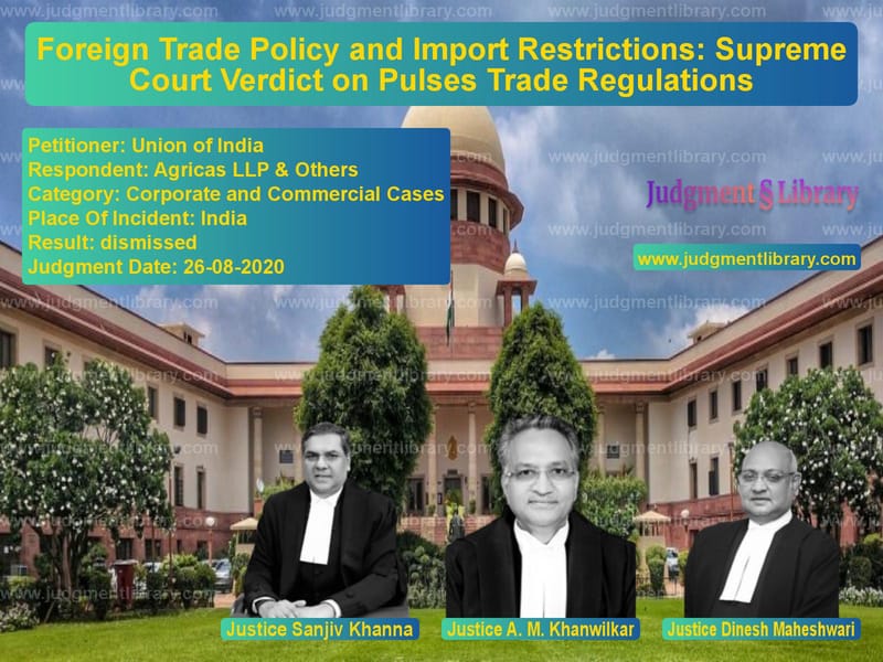Featured image for Supreme Court Judgment dated 26-08-2020 in case of petitioner name Union of India vs Agricas LLP & Others