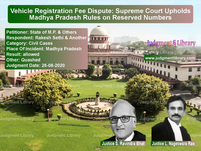 Featured image for Supreme Court Judgment dated 26-08-2020 in case of petitioner name State of M.P. & Others vs Rakesh Sethi & Another