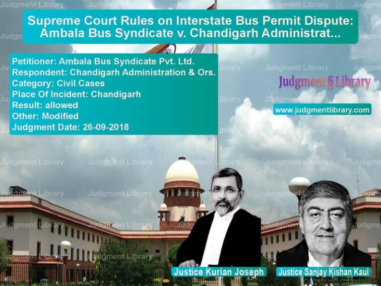 Featured image for Supreme Court Judgment dated 26-09-2018 in case of petitioner name Ambala Bus Syndicate Pvt. Ltd. vs Chandigarh Administration & Or