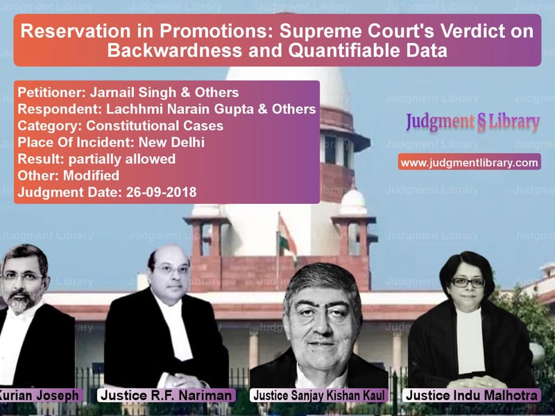 Featured image for Supreme Court Judgment dated 26-09-2018 in case of petitioner name Jarnail Singh & Others vs Lachhmi Narain Gupta & Others