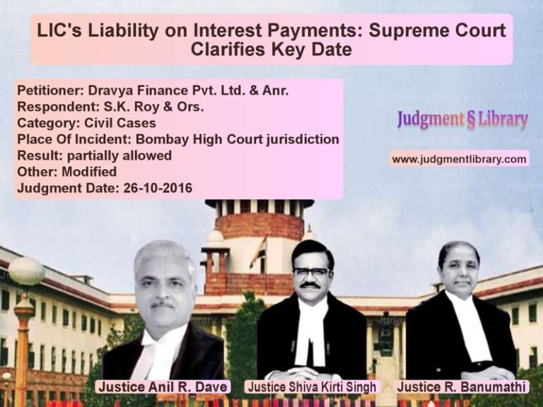 Featured image for Supreme Court Judgment dated 26-10-2016 in case of petitioner name Dravya Finance Pvt. Ltd. & Anr vs S.K. Roy & Ors.