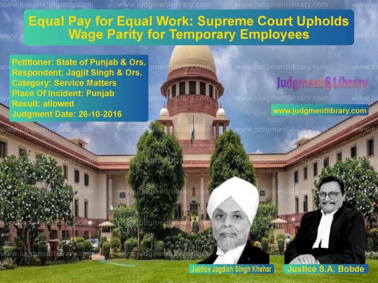 Featured image for Supreme Court Judgment dated 26-10-2016 in case of petitioner name State of Punjab & Ors. vs Jagjit Singh & Ors.