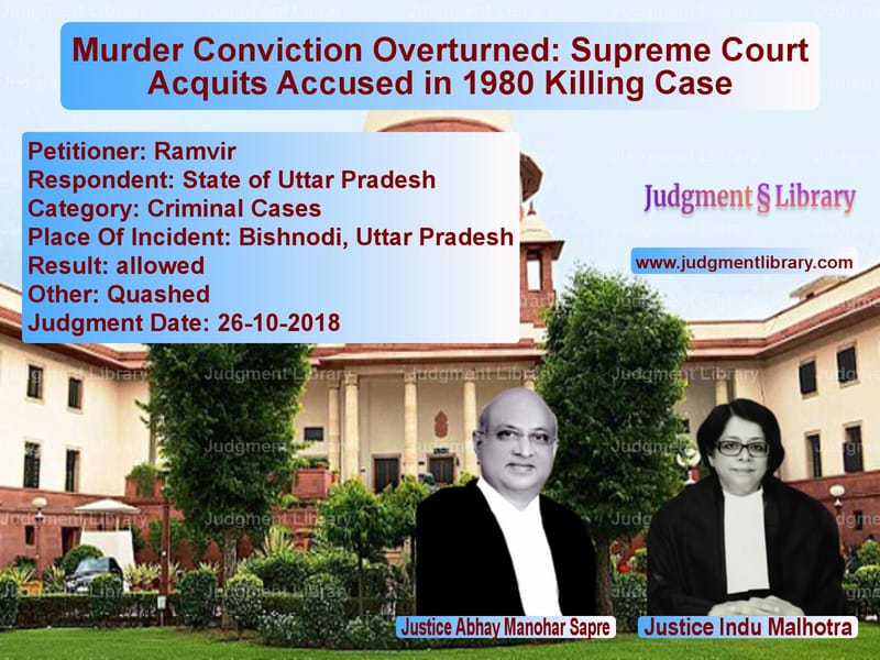 Featured image for Supreme Court Judgment dated 26-10-2018 in case of petitioner name Ramvir vs State of Uttar Pradesh