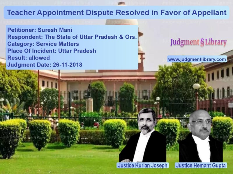 Featured image for Supreme Court Judgment dated 26-11-2018 in case of petitioner name Suresh Mani vs The State of Uttar Pradesh & O