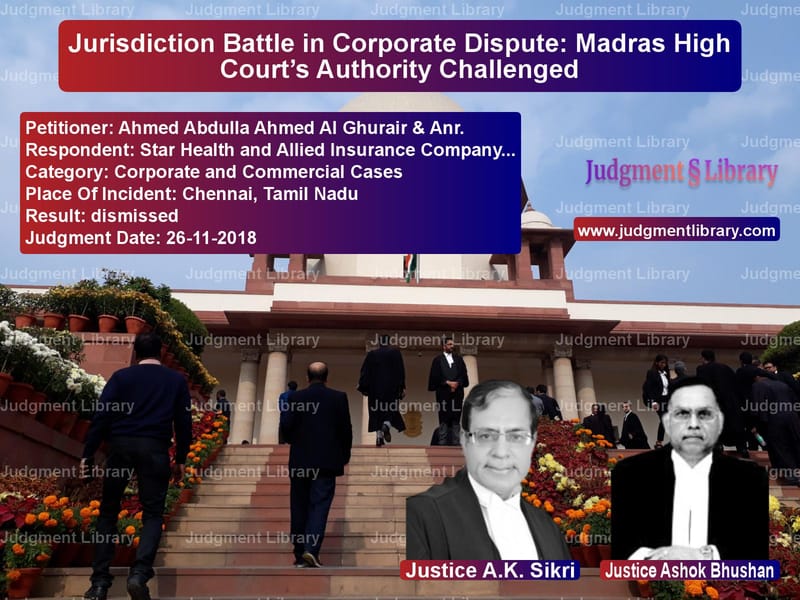 Featured image for Supreme Court Judgment dated 26-11-2018 in case of petitioner name Ahmed Abdulla Ahmed Al Ghurair vs Star Health and Allied Insuran