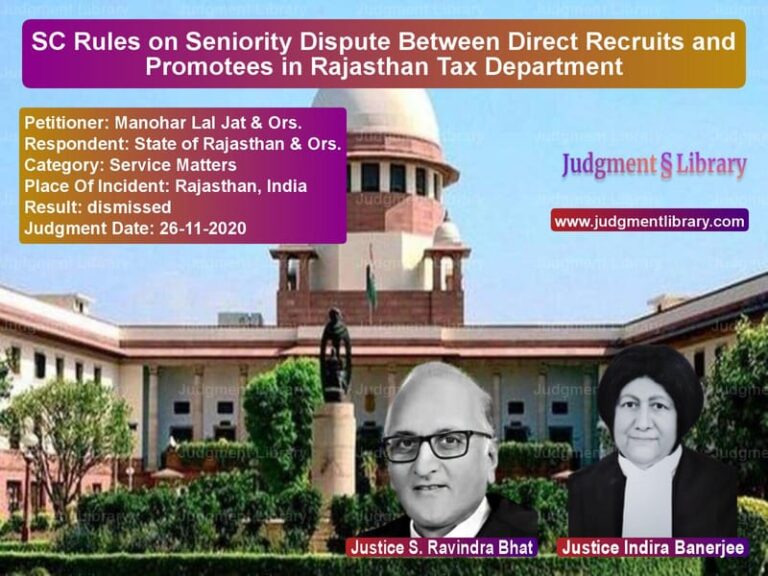 Featured image for Supreme Court Judgment dated 26-11-2020 in case of petitioner name Manohar Lal Jat & Ors. vs State of Rajasthan & Ors.