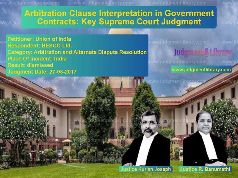 Featured image for Supreme Court Judgment dated 27-03-2017 in case of petitioner name Union of India vs BESCO Ltd.