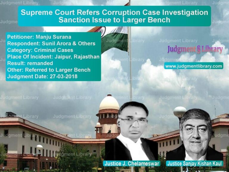 Featured image for Supreme Court Judgment dated 27-03-2018 in case of petitioner name Manju Surana vs Sunil Arora & Others