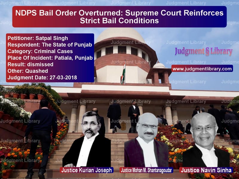 Featured image for Supreme Court Judgment dated 27-03-2018 in case of petitioner name Satpal Singh vs The State of Punjab