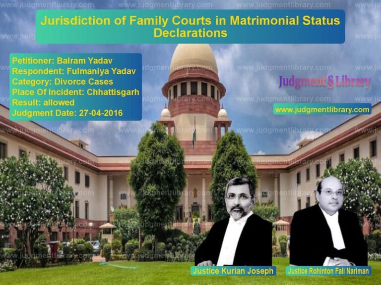 Featured image for Supreme Court Judgment dated 27-04-2016 in case of petitioner name Balram Yadav vs Fulmaniya Yadav