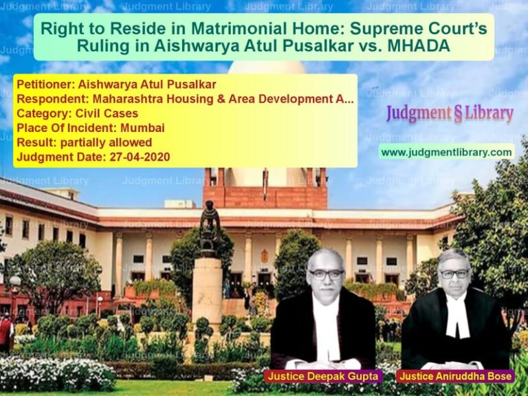 Featured image for Supreme Court Judgment dated 27-04-2020 in case of petitioner name Aishwarya Atul Pusalkar vs Maharashtra Housing & Area Dev