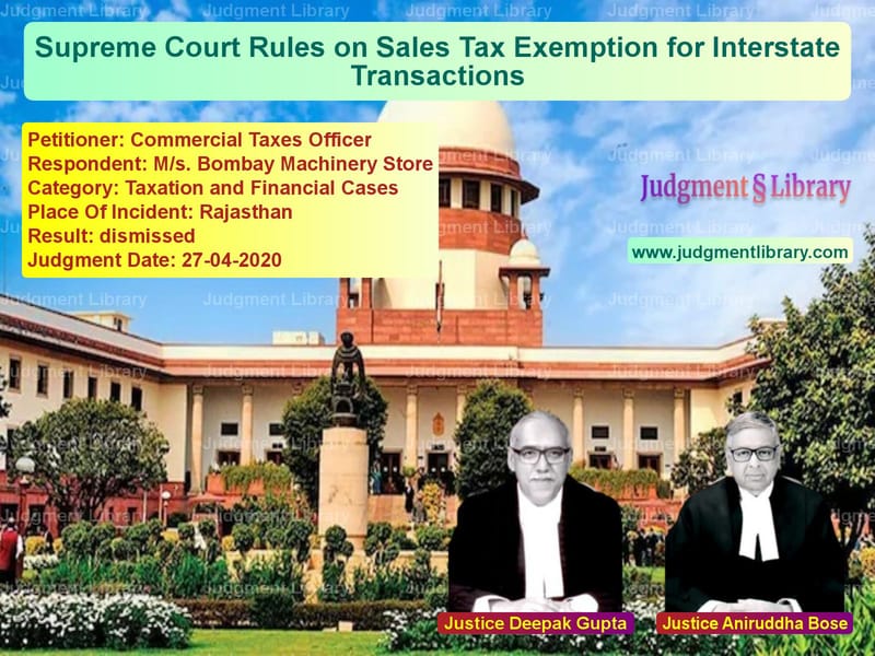 Featured image for Supreme Court Judgment dated 27-04-2020 in case of petitioner name Commercial Taxes Officer vs M/s. Bombay Machinery Store