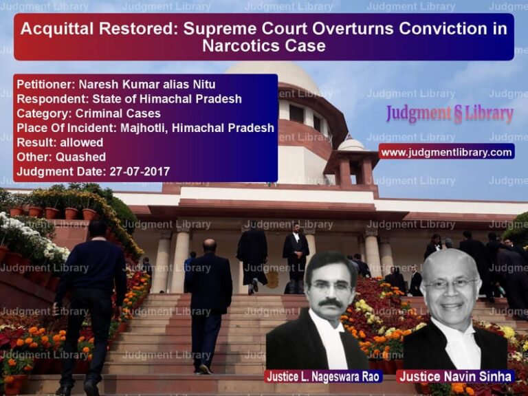 Featured image for Supreme Court Judgment dated 27-07-2017 in case of petitioner name Naresh Kumar alias Nitu vs State of Himachal Pradesh